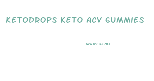 Ketodrops Keto Acv Gummies