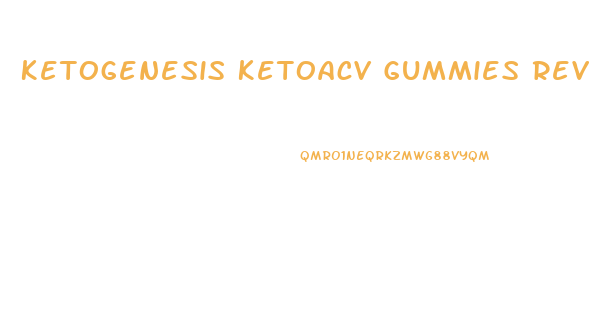 Ketogenesis Ketoacv Gummies Reviews