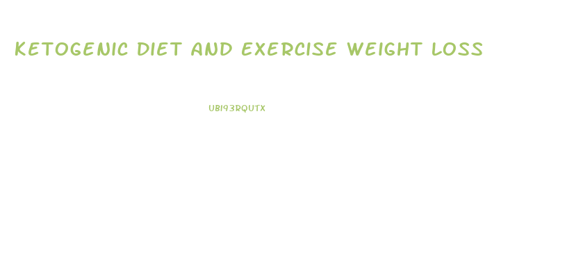 Ketogenic Diet And Exercise Weight Loss
