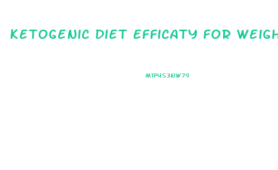 Ketogenic Diet Efficaty For Weight Loss