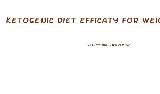 Ketogenic Diet Efficaty For Weight Loss