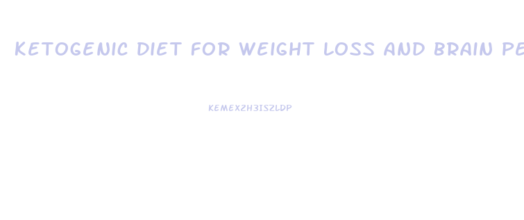 Ketogenic Diet For Weight Loss And Brain Performance