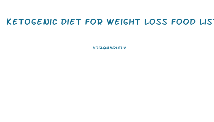 Ketogenic Diet For Weight Loss Food List