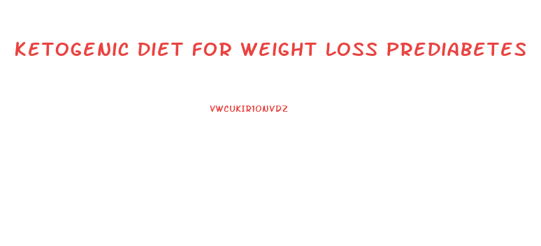 Ketogenic Diet For Weight Loss Prediabetes