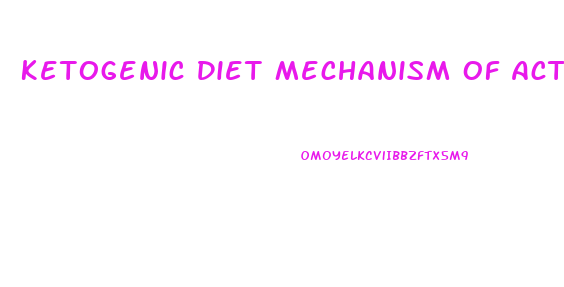 Ketogenic Diet Mechanism Of Action Weight Loss