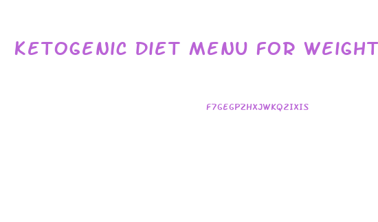 Ketogenic Diet Menu For Weight Loss