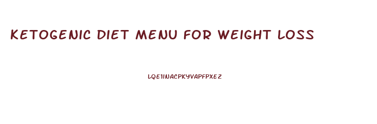 Ketogenic Diet Menu For Weight Loss