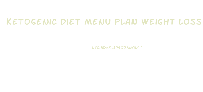 Ketogenic Diet Menu Plan Weight Loss
