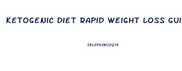 Ketogenic Diet Rapid Weight Loss Guide