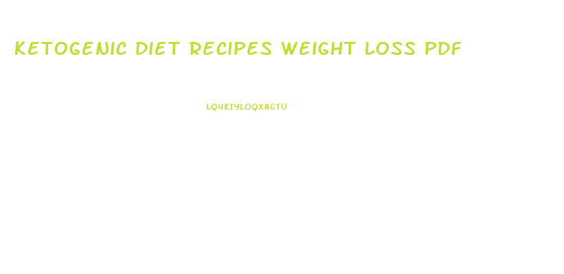 Ketogenic Diet Recipes Weight Loss Pdf