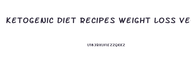 Ketogenic Diet Recipes Weight Loss Vegetarian