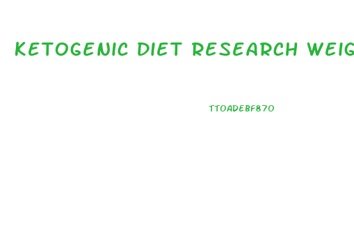 Ketogenic Diet Research Weight Loss