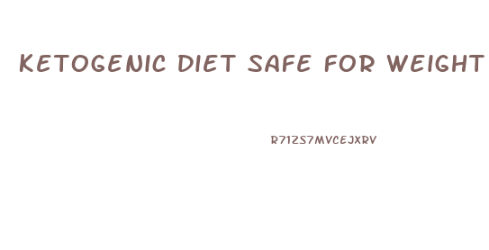 Ketogenic Diet Safe For Weight Loss