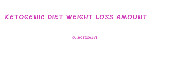 Ketogenic Diet Weight Loss Amount