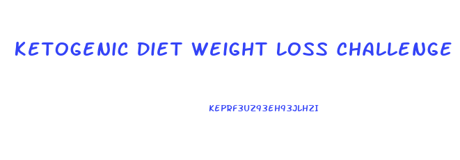 Ketogenic Diet Weight Loss Challenge