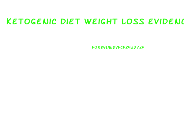 Ketogenic Diet Weight Loss Evidence