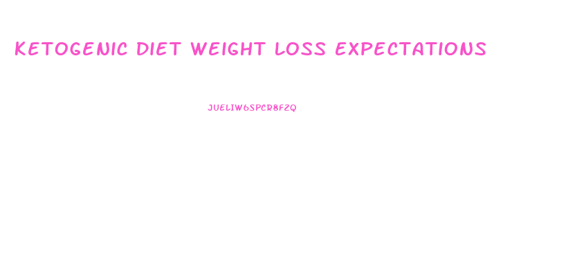 Ketogenic Diet Weight Loss Expectations