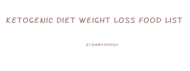 Ketogenic Diet Weight Loss Food List