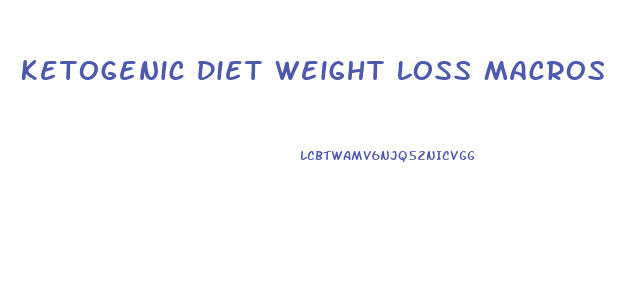 Ketogenic Diet Weight Loss Macros