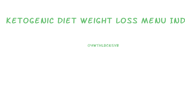 Ketogenic Diet Weight Loss Menu India