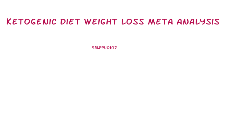 Ketogenic Diet Weight Loss Meta Analysis