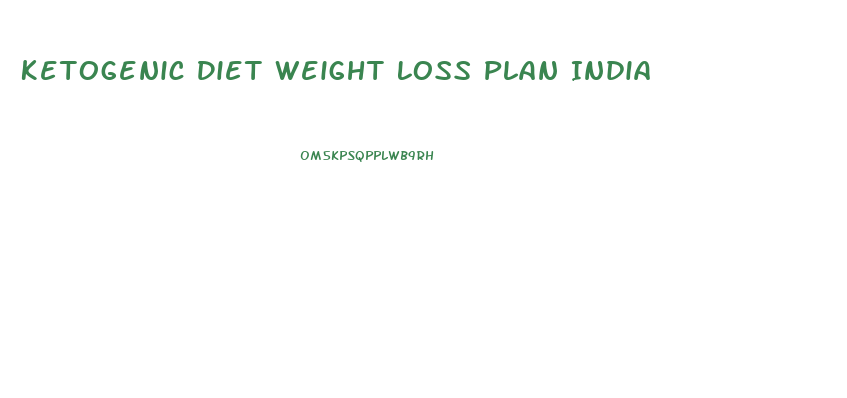 Ketogenic Diet Weight Loss Plan India