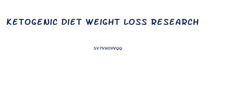 Ketogenic Diet Weight Loss Research