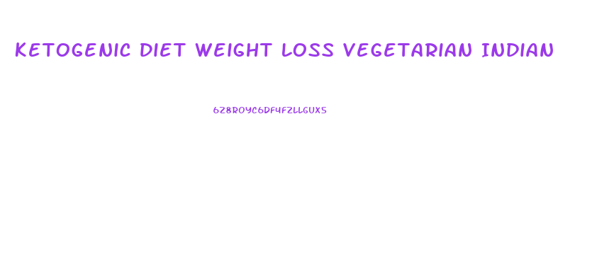 Ketogenic Diet Weight Loss Vegetarian Indian