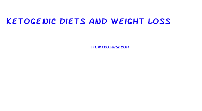 Ketogenic Diets And Weight Loss