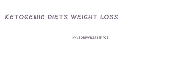 Ketogenic Diets Weight Loss
