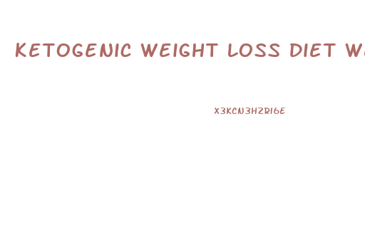 Ketogenic Weight Loss Diet Week One