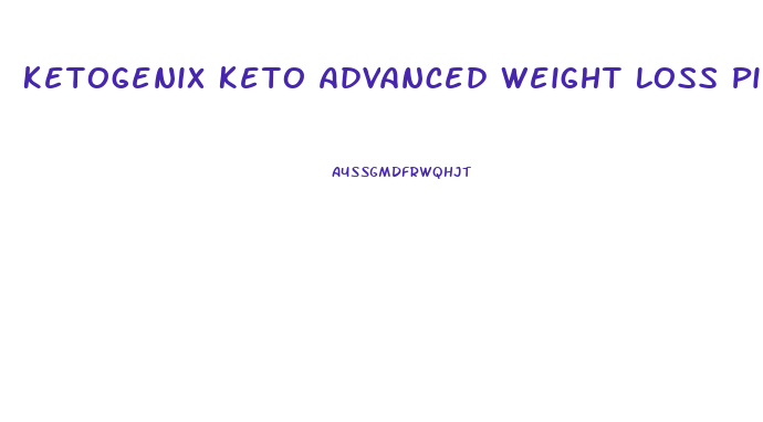 Ketogenix Keto Advanced Weight Loss Pills