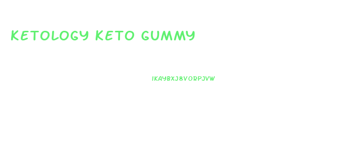 Ketology Keto Gummy