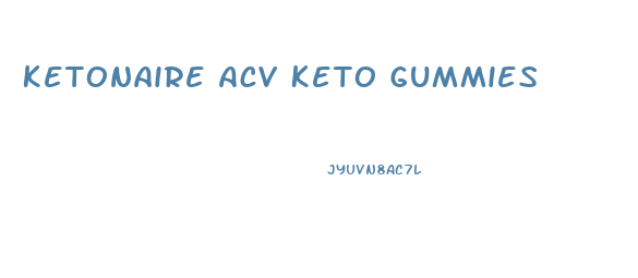 Ketonaire Acv Keto Gummies