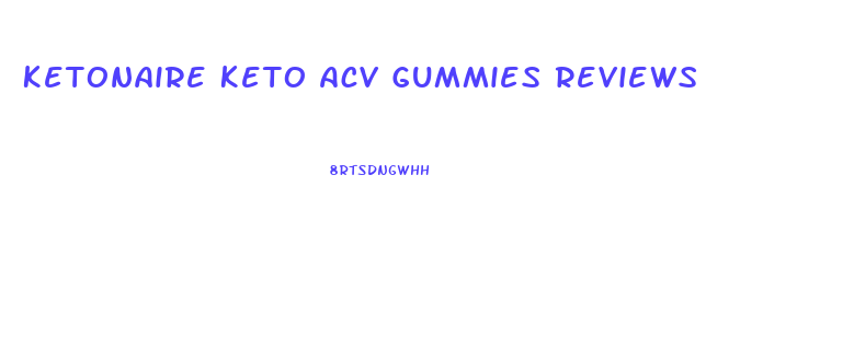 Ketonaire Keto Acv Gummies Reviews