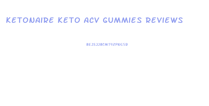 Ketonaire Keto Acv Gummies Reviews