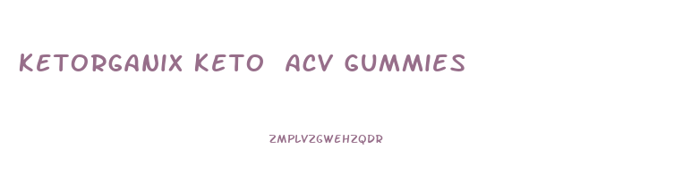 Ketorganix Keto Acv Gummies