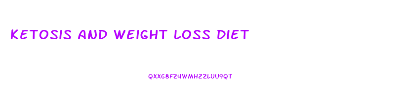 Ketosis And Weight Loss Diet