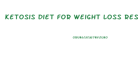 Ketosis Diet For Weight Loss Results