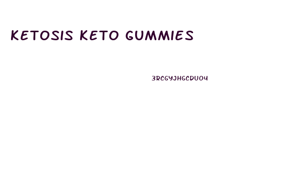 Ketosis Keto Gummies