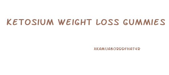 Ketosium Weight Loss Gummies