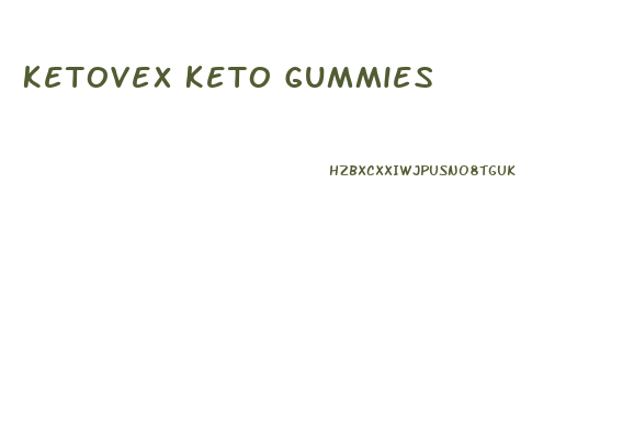 Ketovex Keto Gummies