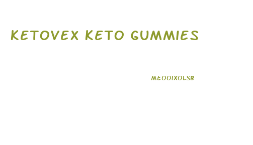 Ketovex Keto Gummies