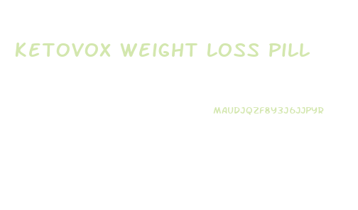 Ketovox Weight Loss Pill