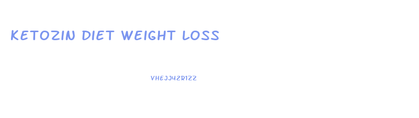 Ketozin Diet Weight Loss