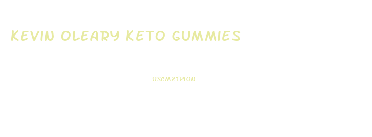 Kevin Oleary Keto Gummies