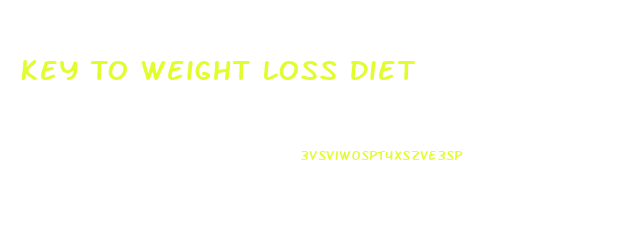 Key To Weight Loss Diet