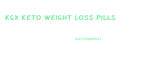 Kgx Keto Weight Loss Pills